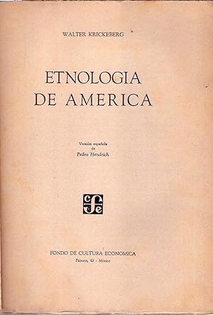 ETNOLOGIA DE AMERICA. Versión española de Pedro Hendrich
