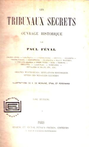 LES TRIBUNAUX SECRETS. Ouvrage historique. Origines mystérieuses, révélations historiques revers ...