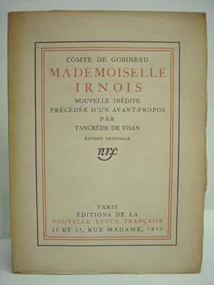 Seller image for MADEMOISELLE IRNOIS. Nouvelle indite prcde d'un avant-propos par Tancrde de Visan. for sale by LIBRAIRIE RIC CASTRAN