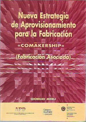 NUEVA ESTRATEGIA DE APROVISIONAMIENTO PARA LA FABRICACION. "COMAKERSHIP" (FABRICACION ASOCIADA).
