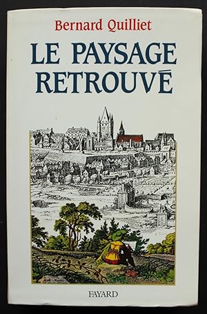 Bild des Verkufers fr Le Paysage retrouv. zum Verkauf von Bouquinerie Aurore (SLAM-ILAB)