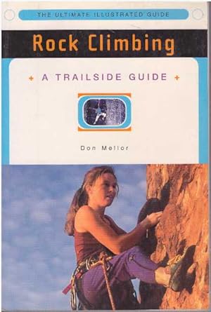 Imagen del vendedor de ROCK CLIMBING; A Trailside Guide a la venta por High-Lonesome Books