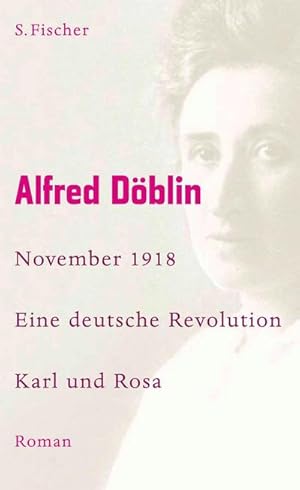 Bild des Verkufers fr November 1918 - Eine deutsche Revolution : Erzhlwerk in drei Teilen. Dritter Teil: Karl und Rosa zum Verkauf von AHA-BUCH GmbH