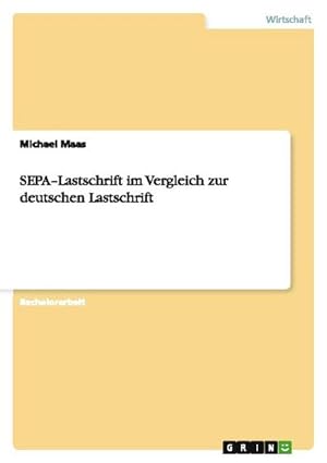 Bild des Verkufers fr SEPALastschrift im Vergleich zur deutschen Lastschrift zum Verkauf von AHA-BUCH GmbH