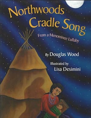 NORTHWOODS CRADLE SONG From A Menominee Lullaby