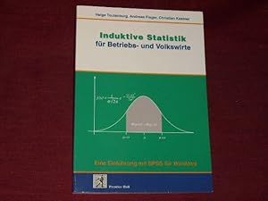 Imagen del vendedor de Induktive Statistik fr Betriebs- und Volkswirte. Eine Einfhrung mit SPSS fr Windows. a la venta por Der-Philo-soph