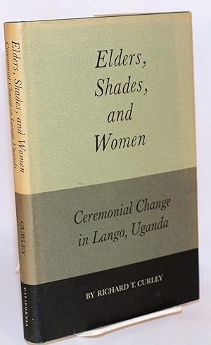 Seller image for Elders, shades, and women; ceremonial change in Lango, Uganda for sale by Bolerium Books Inc.