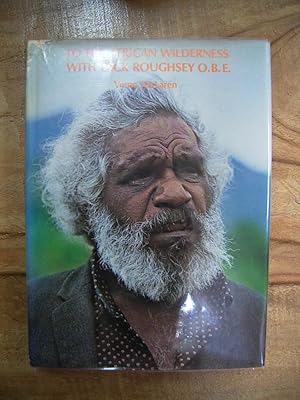 Seller image for TO THE AFRICAN WILDERNESS WITH DICK ROUGHSEY O.B.E for sale by Uncle Peter's Books