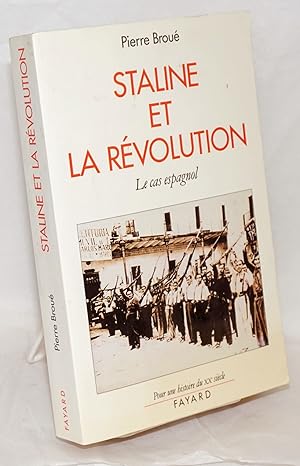 Imagen del vendedor de Staline et la Rvolutin; le cas espagnol (1936-1939) a la venta por Bolerium Books Inc.