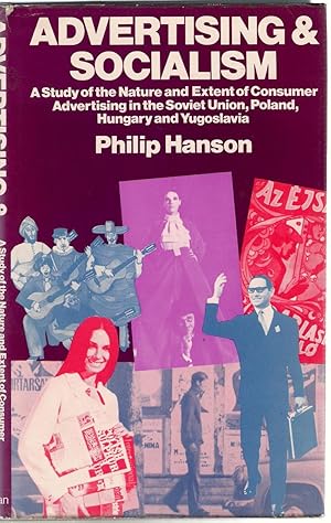 Immagine del venditore per Advertising and Socialism : The Nature and Extent of Consumer Advertising in the Soviet Union, Poland, Hungary and Yugoslavia venduto da Michael Moons Bookshop, PBFA