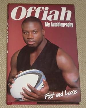 Seller image for Offiah - My Autobiography - Fast and Loose for sale by Makovski Books