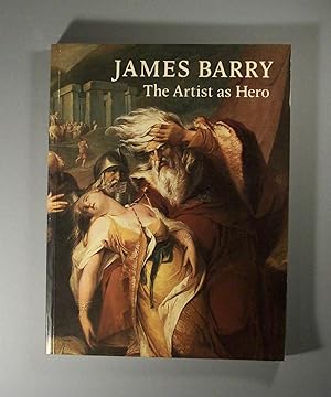 Image du vendeur pour James Barry The Artist as Hero mis en vente par Offa's Dyke Books