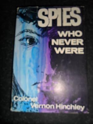 Image du vendeur pour Spies Who Never Were mis en vente par Clement Burston Books