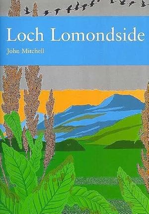 Loch Lomondside. The New Naturalist.