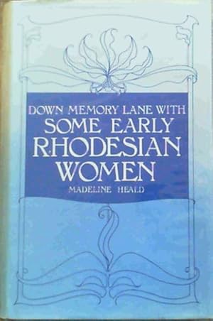 Seller image for Down Memory Lane With Some Early Rhodesian Women for sale by Chapter 1