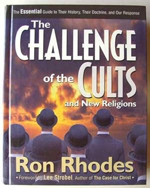 Seller image for The Challenge of the Cults and New Religions : The Essential Guide to Their History, Their Doctrine, and Our Response. for sale by Lost and Found Books