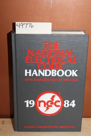 Image du vendeur pour The National Electrical Code Handbook with Complete Text of 1984 Code mis en vente par Princeton Antiques Bookshop