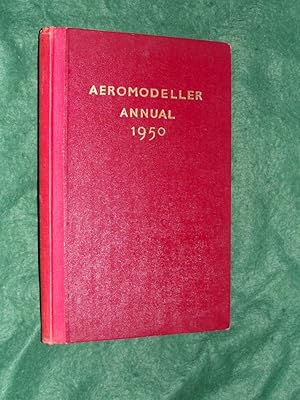 AEROMODELLER ANNUAL - 1950: A review of the year's aeromodelling throughout the world in theory a...