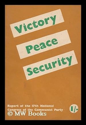 Seller image for Victory, peace, security : report of the 17th National Congress of the Communist Party for sale by MW Books