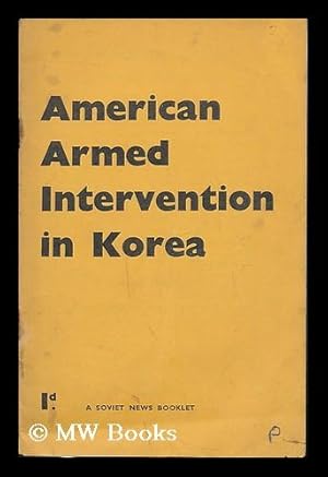 Seller image for American armed intervention in Korea : statement by A.A. Gromyko for sale by MW Books