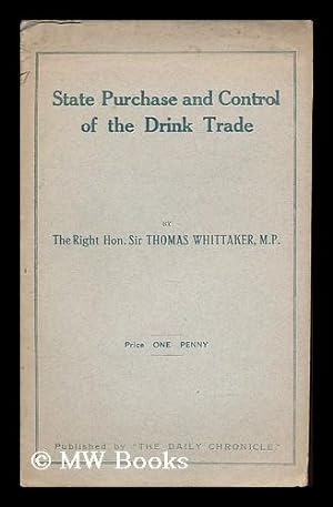 Seller image for State purchase and control of the drink trade / by Thomas Whittaker for sale by MW Books