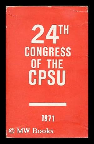 Seller image for 24th Congress of the Communist Party of the Soviet Union, March 30-April 9, 1971 : documents for sale by MW Books