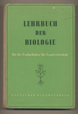 Lehrbuch der Biologie für die Fachschulen für Landwirtschaft.