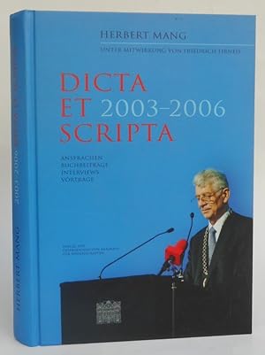 Bild des Verkufers fr 2003-2006 Dicta et Scripta. Ansprachen, Buchbeitrge, Interviews, Vortrge. Mit Abb. zum Verkauf von Der Buchfreund