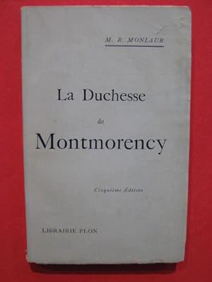 Seller image for La duchesse de Montmorency (1600-1666) for sale by Tant qu'il y aura des livres