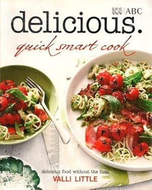 DELICIOUS : Quick Smart Cook - Delicious Food Withiout the Fuss