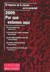 Seller image for POR QUE ESTAMOS AQUI 2009 for sale by Agapea Libros