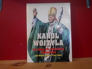 Karol Wojtyla. Le pape du troisième millénaire