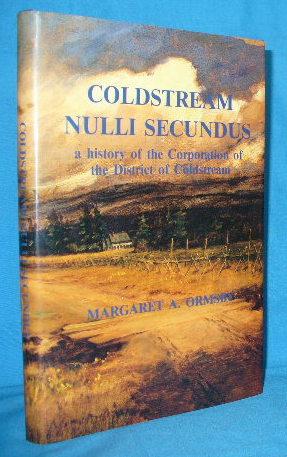 Seller image for Coldstream Nulli Secundus: A History of the Corporation of the District of Coldstream for sale by Alhambra Books