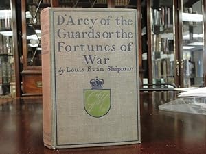 Image du vendeur pour D'ARCY OF THE GUARDS OR THE FORTUNES OF WAR mis en vente par The Antiquarian Shop
