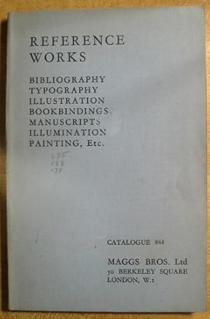 A Catalogue of Reference Works: Bibliography, Typography, Illustration, Bookbindings, Illuminatio...