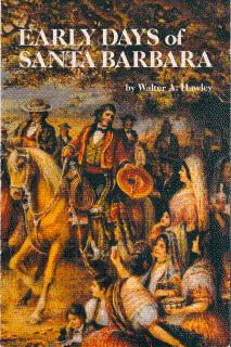 Seller image for The Early Days of Santa Barbara, California: From the First Discoveries by Europeans to December, 1846 for sale by LEFT COAST BOOKS