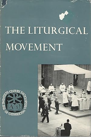 Immagine del venditore per The Liturgical Movement (Twentieth Century Encyclopedia of Catholicism, Volume No.115) venduto da Dorley House Books, Inc.