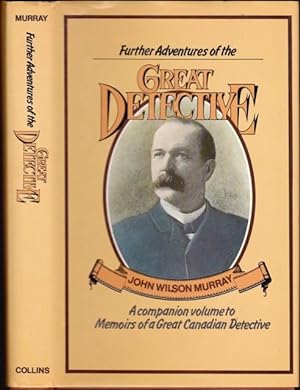 Further Adventures of the Great Detective: Incidents in the Life of John Wilson Murray