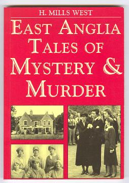 EAST ANGLIA TALES OF MURDER AND MYSTERY