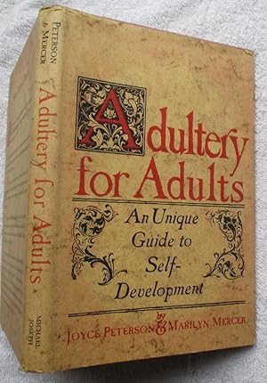 Seller image for Adultery for Adults - a Unique Guide to Self-Development for sale by Glenbower Books