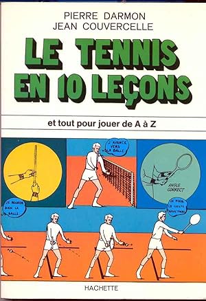 Le Tennis en 10 leçons et tout pour jouer de A à Z