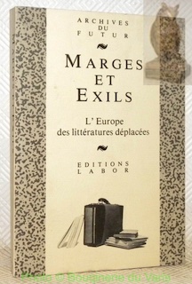 Imagen del vendedor de Marges et Exils. L'Europe des littratures dplaces. Coll. Archives du futur. a la venta por Bouquinerie du Varis