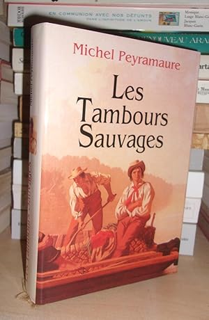 Image du vendeur pour LES TAMBOURS SAUVAGES mis en vente par Planet's books