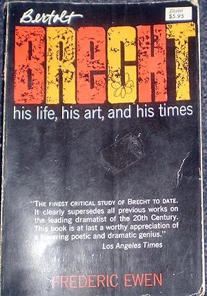 Bertolt Brecht His Life, His Art and His Times