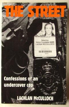 Seller image for The street : confessions of an undercover cop. for sale by Lost and Found Books