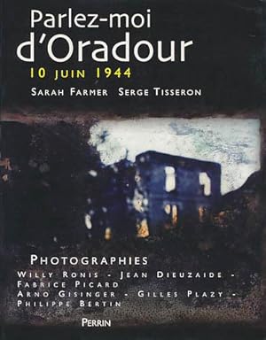 Image du vendeur pour Parlez-moi d'Oradour. mis en vente par Antiquariat Lenzen