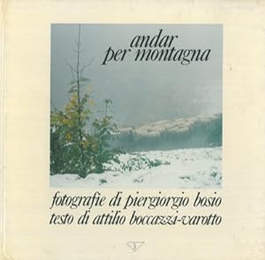 Bild des Verkufers fr Andar per montagna. zum Verkauf von Libreria Piani