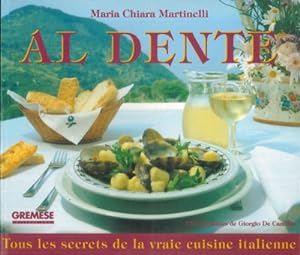 Bild des Verkufers fr Al dente. Tous le secrets de la vraie cuisine italienne. zum Verkauf von Libreria Piani