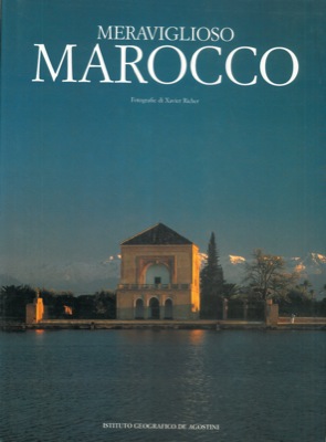 Meraviglioso Marocco.