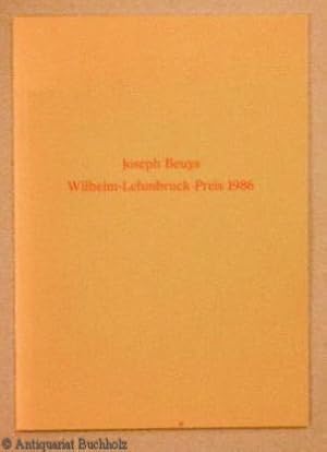 Reden zur Verleihung des Wilhelm-Lehmbruck-Preises der Stadt Duisburg 1986 an Joseph Beuys